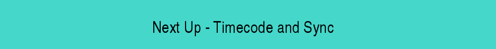 next up timecode and sync